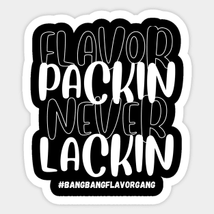 Never Lackin! Sticker